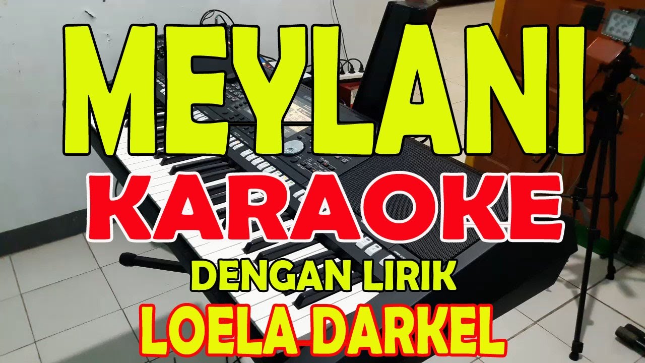 MEYLANI [LOELA DARKEL] KARAOKE ll LIRIK ll HD