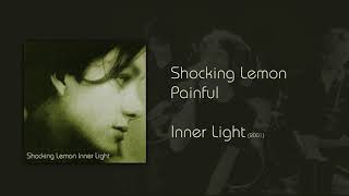 Video thumbnail of "Shocking Lemon - Painful"