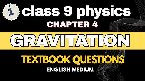 Class 9 Physics Gravitation Textbook Questions  Chapter 4 part 1 English medium page no #class9 