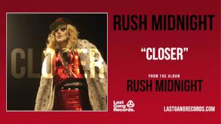 Video thumbnail of "Rush Midnight - Closer"