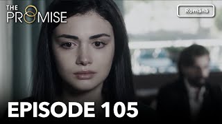 The Promise Episode 105 [Season 2] | Romanian Subtitle | Jurământul