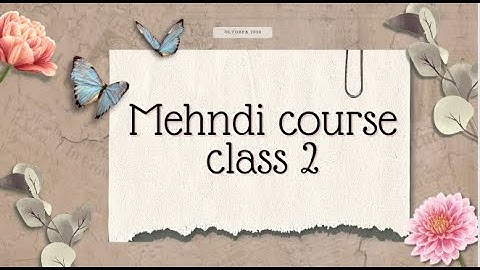 Mehndi course class 2 || Mehndi for beginners|| Mehndi by Sherry