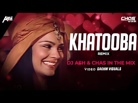 Khatuba (Bouncy Mix) DJ Ash x Chas In The Mix | Asha Bhosle | Alibaba Aur 40 Chor | R D Burman