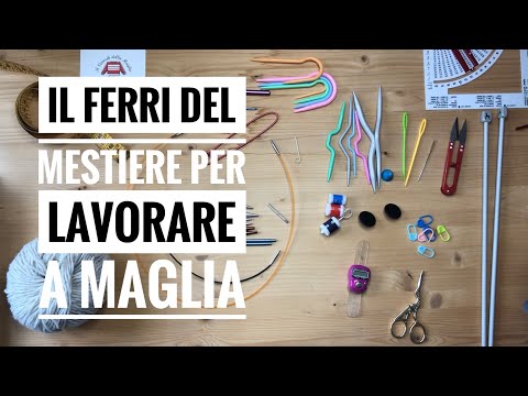 I Ferri del Mestiere - cosa serve per lavorare a maglia - il Venerdì della Maglia