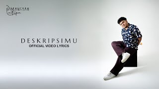 Dimansyah Laitupa - Deskripsimu (Official Video Lyrics) Dimansyah Laitupa - Deskripsimu (Official Video Lyrics)