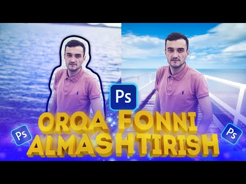 PHOTOSHOPDA ORQA FONNI ALMASHTIRISH