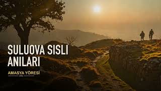 Suluova Sisli Anıları Amasya Yöresi Anadolu Türküleri Ezgileri