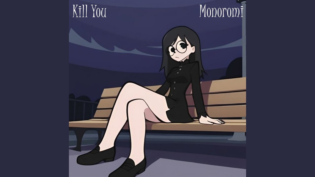 Watch Kill You on YouTube Watch Kill You on YouTube