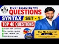 Class 9th,10th11th,12th English syntax vvi top 40 question बिल्कुल सरल और आसान भाषा में पढ़ाया जाता.