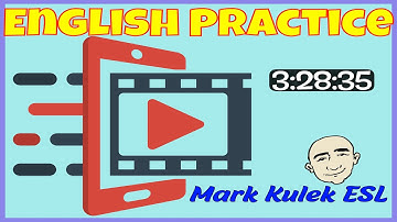 Extra Long Video for English Speaking Practice - over 3 hours | Mark Kulek ESL