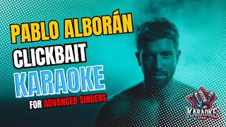 🎤 Pablo Alborán - CLICKBAIT HQ Karaoke For Pro Singers!🔥Instrumental + Original Backing Track Vocals