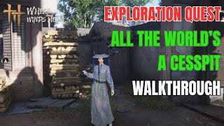 Exploration Quest - All the World's a Cesspit Walkthrough | Where Winds Meet