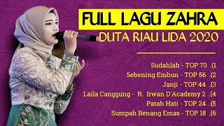 LUAR BIASA MERDU !!!! FULL LAGU ZAHRA asal RIAU LIDA 2020 | LAGU NONSTOP ZAHRA di LIDA 2020