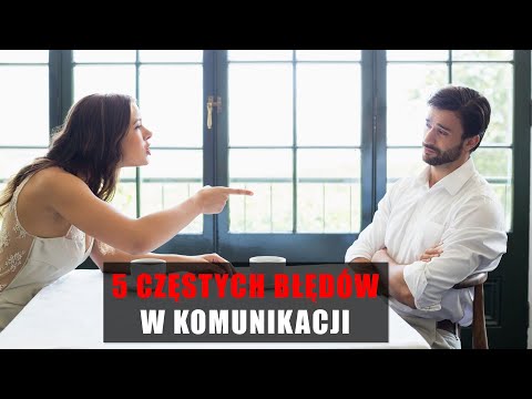 5 częstych błędów w komunikacji