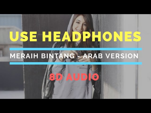 Meraih bintang arab version by Aseel [ 8D audio use headphone for the best experience ] class=