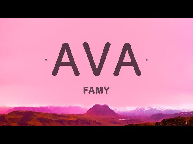 Famy - Ava (Lyrics) class=