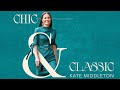 Chic  classic kate middleton 2022 royal fashion style icon princess catherine documentary