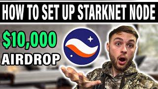 How to Set Up a StarkNet Node - $10,000 Starknet Airdrop