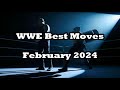 Wwe best moves of 2024  february