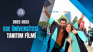 Ege Üniversitesi Tanıtım Filmi (2022-2023 Akademik Yılı)