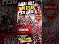 Gagal di Liga Champions, Tapi Arsenal Tetap Berpesta Besar!