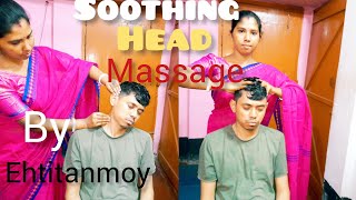 ASMR Soothings  Head Massage  By Eti