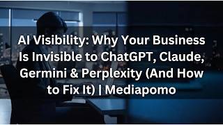 AI Visibility: Why Your Business Is Invisible to ChatGPT (And How to Fix It) | MediaPomo