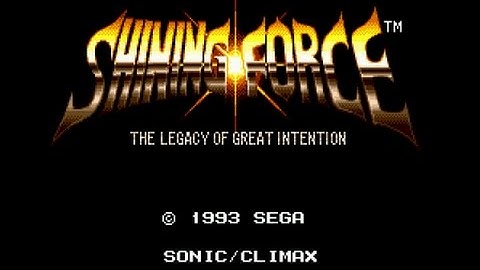 Shining Force: The legacy of great intention Part 1: Chapter 1  The Start