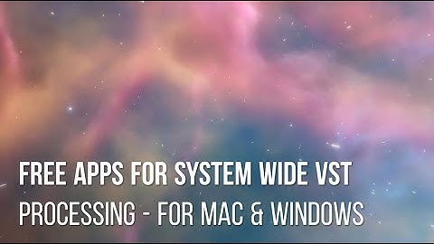 Process Your System Audio With VST Plugins For Free! Mac & Windows!