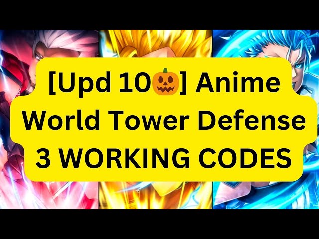 Upd 10🎃] Anime World Tower Defense Codes Wiki 3 WORKING CODES for  Halloween Update 2023 october 