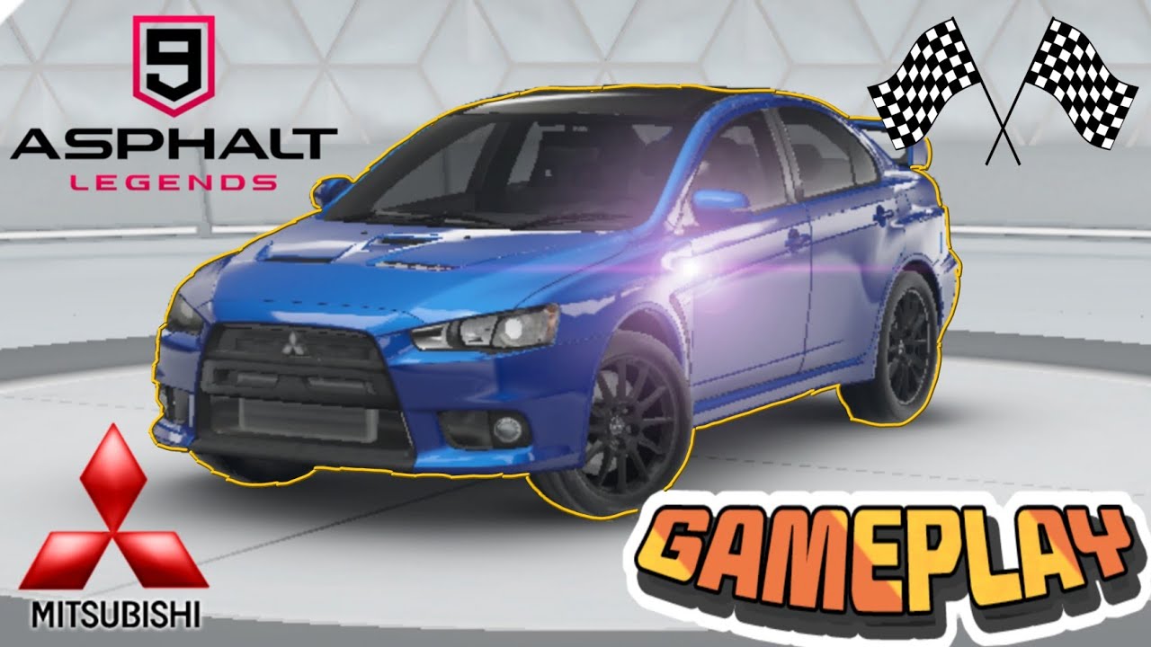 Mitsubishi Lancer Evolution - Asphalt 9 • GamePlay Asphalt 9 • Asphalt 9 “Легенды” • #1