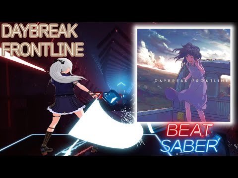 【Beat Saber】DAYBREAK FRONTLINE (feat. IA) / Orangestar【ビートセイバー】