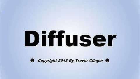 How To Pronounce Diffuser