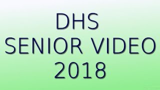DHS Senior Video 2018