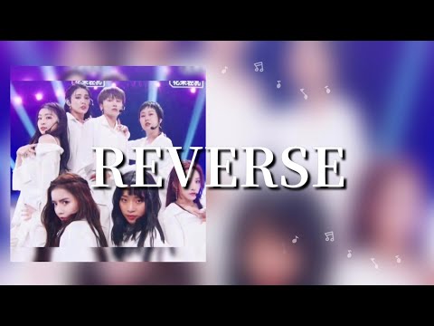 【REVERSE 《溯》​】青春有你2 歌詞 (日本語訳pinyin)
