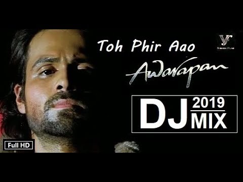 Latest Song  Awarapan  Toh Phir Aao DJ Remix  2022  HD Video Song