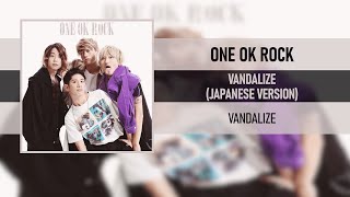 ONE OK ROCK - VANDALIZE (JAPANESE VERSION) [VANDALIZE] [2022]