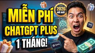 Cách Nhận Nhanh ChatGPT Plus Miễn Phí 1 Tháng Mới Nhất 2026