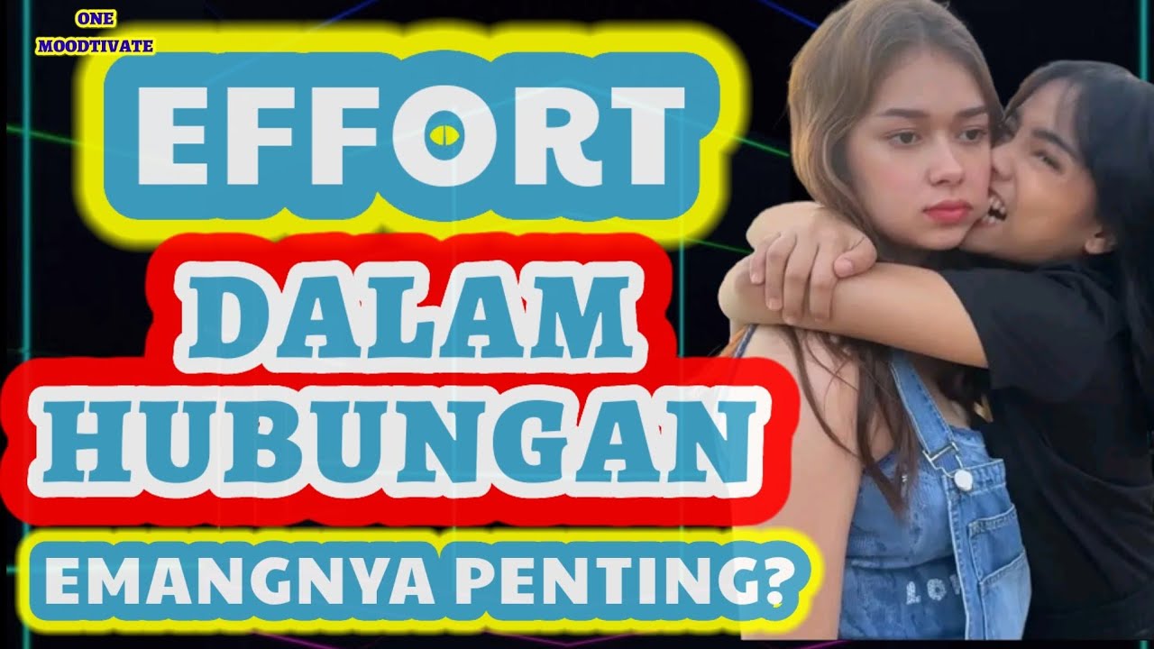 Cara Menunjukkan EFFORT Dalam Hubungan Saat PDKT Dan PACARAN One cara-menunjukkan-effort-dalam-hubungan-saat-pdkt-dan-pacaran-one