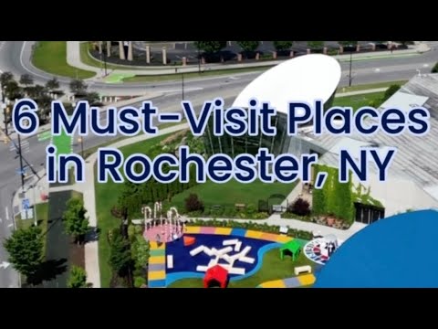 6 Must-Visit Places in Rochester, NY - YouTube
