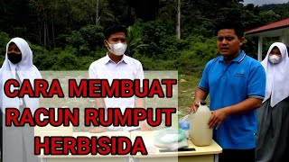 CARA MEMBUAT HERBISIDA.  (RACUN RUMPUT) DENGAN BIAYA YANG SANGAT MURAH.