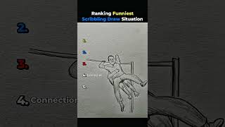 Ranking Funniest Scribbling Draw Situation