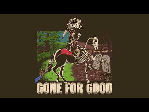 Matthew Goodnough - Gone For Good