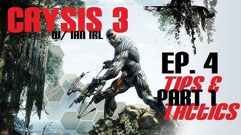 Crysis 3 Thursdays - Tips & Tactics [Part 1] "Movement & Modules"