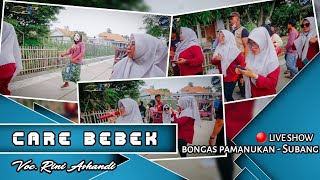 CARE BEBEK | VOC.RINI ASHANDI | YANG BERKHARISMA DUA PUTRA | SHOW BONGAS PAMANUKAN - SUBANG