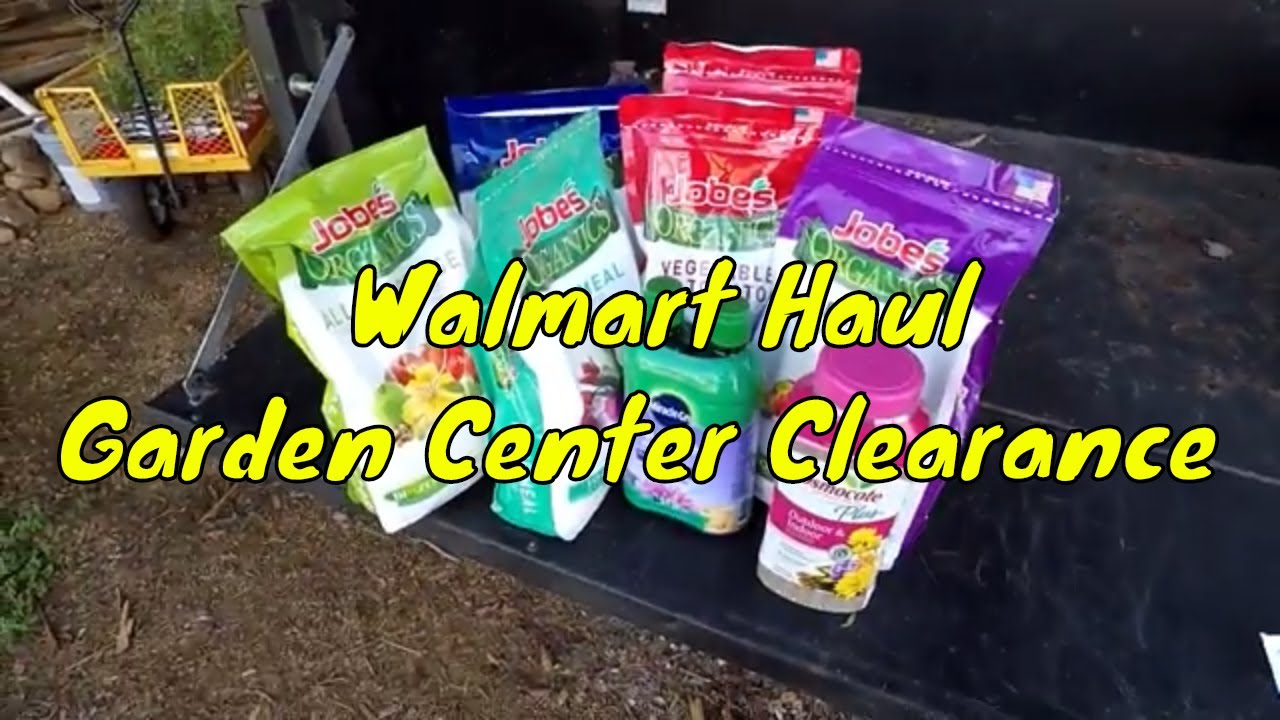 Walmart Haul Garden Center Clearance YouTube
