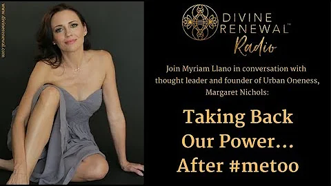 Taking Back Our Power... After #metoo | An Intervi...