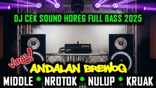 Download Lagu DJ Cek Sound HOREG Full Bass Terbaru 2025 - Andalan Brewog Midle Rudal PUM BEM BEM BERRR MP3 Download Lagu DJ Cek Sound HOREG Full Bass Terbaru 2025 - Andalan Brewog Midle Rudal PUM BEM BEM BERRR MP3