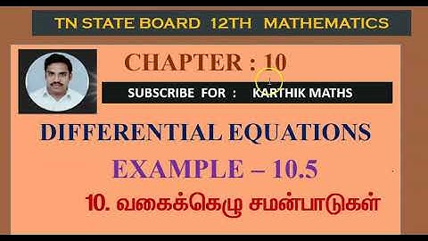 EXAMPLE 10.5 |12TH MATHS TN | CHAPTER 10 | DIFFERENTIAL EQUATION  TM/EM