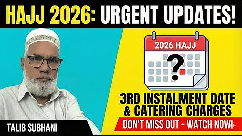 Hajj 2026: Third Installment | Catering charges | Talib Subhani | AMU